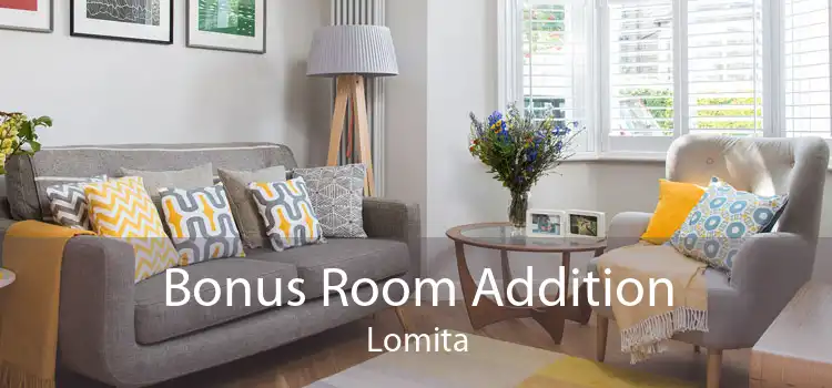 Bonus Room Addition Lomita